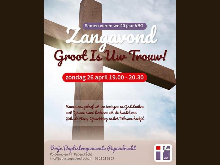 VBG 40 jaar: Zangavond 'Groot is Uw Trouw'