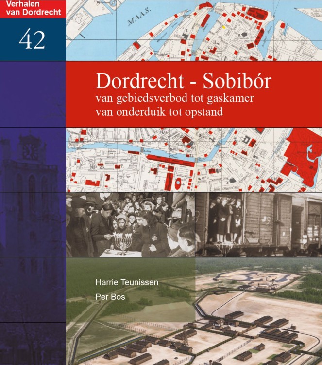 “Dordrecht - Sobibór, van gebiedsverbod tot gaskamer, van onderduik tot opstand”